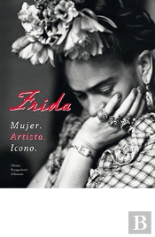 Frida. Mujer. Artista. Icono