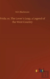 Frida; Or, The Lovers Leap, A Legend Of The West Country