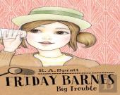 Friday Barnes 3: Big Trouble