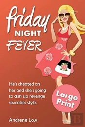 Friday Night Fever: An Edgy And Laugh Ou
