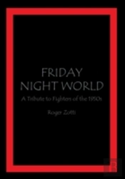 Friday Night World: A Tribute To Fighter