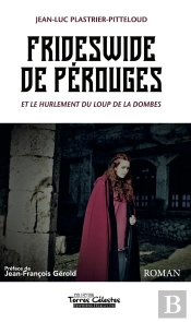 Frideswide De Pérouges Et Le Hurlement Du Loup De La Dombes