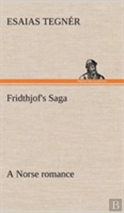 Bertrand.pt - Fridthjof'S Saga A Norse Romance