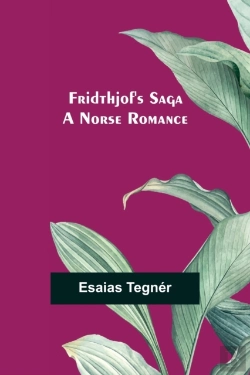 Bertrand.pt - Fridthjof'S Saga; A Norse Romance