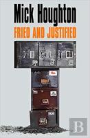Fried & Justified