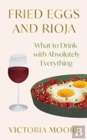 Fried Eggs And Rioja