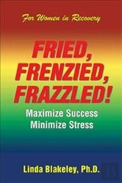 Fried, Frenzied, Frazzled!