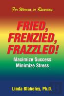 Fried, Frenzied, Frazzled!