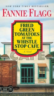 Fried Green Tomatoes At The Whistle Stop Cafe