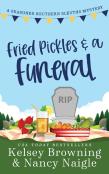 Fried Pickles And A Funeral