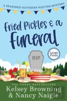 Fried Pickles And A Funeral