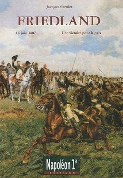 Bertrand.pt - Friedland ; 14 Juin 1807, Une Victoire Pour La Paix