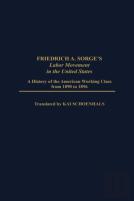 Friedrich A. Sorge'S Labor Movement In The United States
