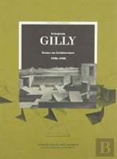 Friedrich Gilly Â€“ Essays On Architecture 1796â€“ 1799