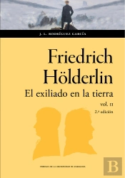 Friedrich Holderlin El Exiliado En La Tierra