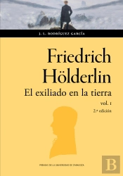 Friedrich Holderlin El Exiliado En La Tierra