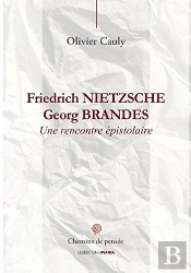 Friedrich Nietszche/Georg Brandes, Une Rencontre Epistolaire