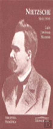 Friedrich Nietzsche (1844-1900)