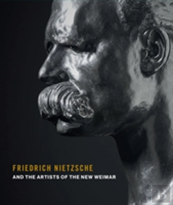 Bertrand.pt - Friedrich Nietzsche And The Artists Of The New Weimar