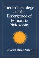 Friedrich Schlegel And The Emergence Of Romantic Philosophy
