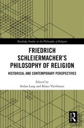 Friedrich Schleiermacherâ€™S Philosophy Of Religion