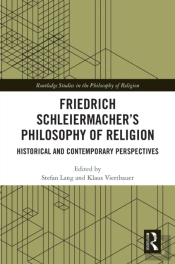 Friedrich Schleiermacher'S Philosophy Of Religion