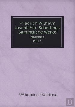 Bertrand.pt - Friedrich Wilhelm Joseph Von Schellings Sammtliche Werke Volume 3part 1