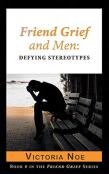 Friend Grief And Men