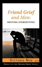 Friend Grief And Men