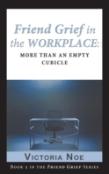 Friend Grief In The Workplace