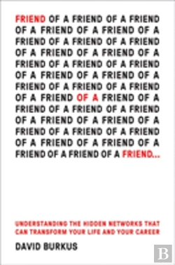 Bertrand.pt - Friend Of A Friend: Understanding The Hidden Networks That Can Transform Your Life
