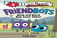 Friendbots: Blink And Block Bug Each Other