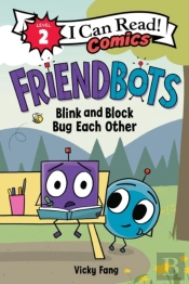 Friendbots: Blink And Block Bug Each Other