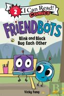Friendbots: Blink And Block Bug Each Other