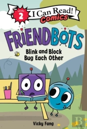 Friendbots: Blink And Block Bug Each Other