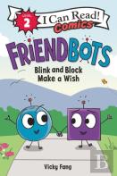 Friendbots: Blink And Block Make A Wish
