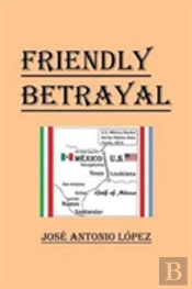 Friendly Betrayal