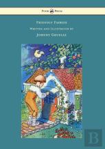 Friendly Fairies - Illustrated By Johnny Gruelle