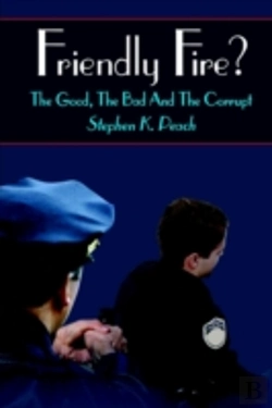 Bertrand.pt - Friendly Fire?: The Good, The Bad And The Corrupt