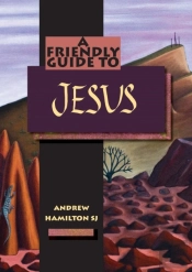 Friendly Guide To Jesus