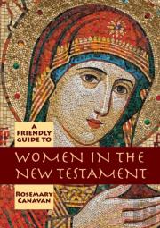 Friendly Guide To Women In The New Testament