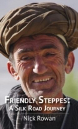 Bertrand.pt - Friendly Steppes: A Silk Road Journey