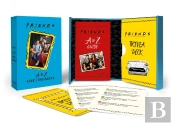Friends: A To Z Guide And Trivia Deck