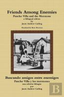 Friends Among Enemies Pancho Villa And The Mormons