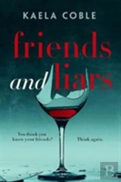 Friends And Liars