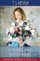 Friends And Neighbors (Esprios Classics)