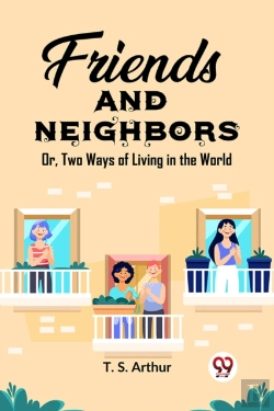 Bertrand.pt - Friends And Neighborsor, Two Ways Of Living In The World (Edition2023)