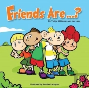 Friends Are...
