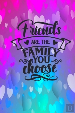 Bertrand.pt - Friends Are The Family You Choose