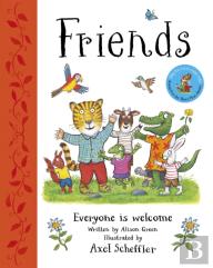 Friends: Axel Scheffler'S Gorgeous Picture Book About Welcoming Others And Making Friends
